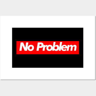 No Problem Posters and Art